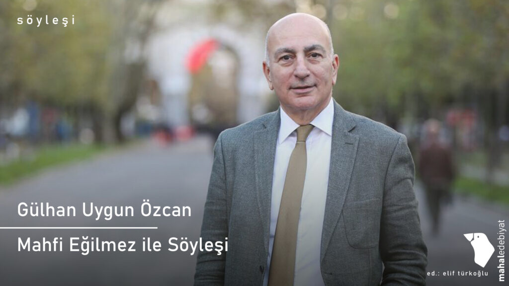 Mahfi Eğilmez ile Söyleşi
